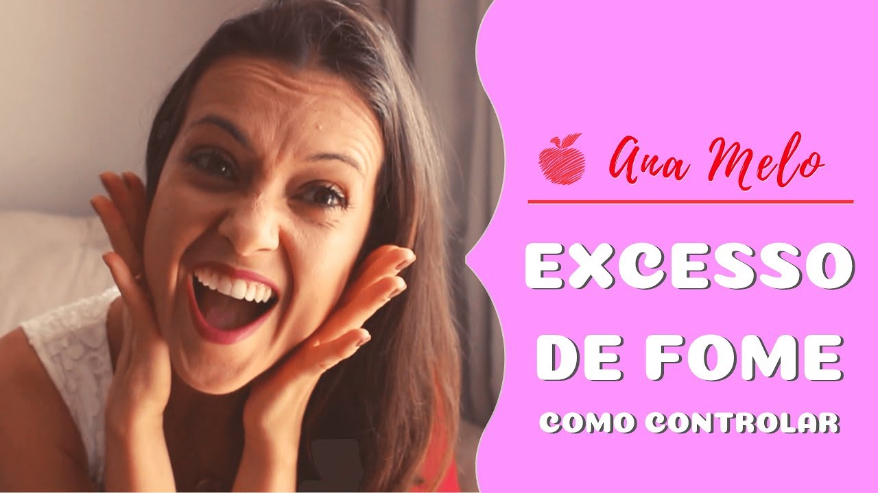 Excesso de Fome: como controlar?