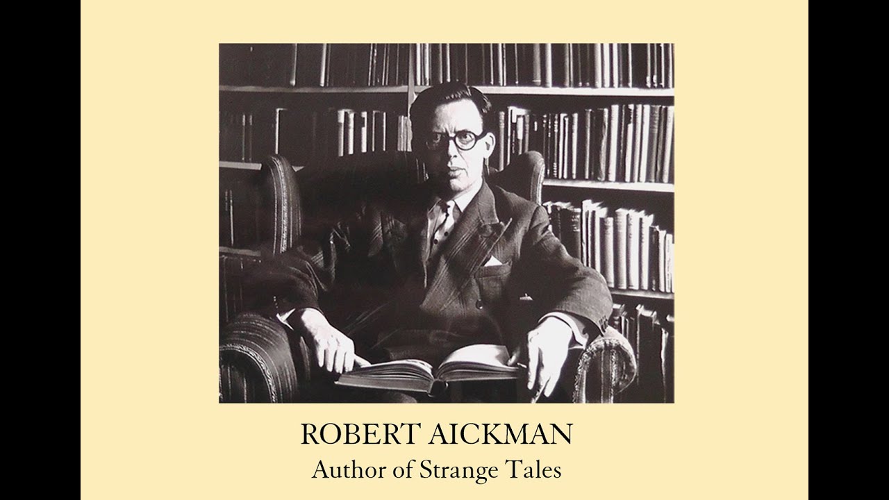 Robert Aickman: Author of Strange Tales