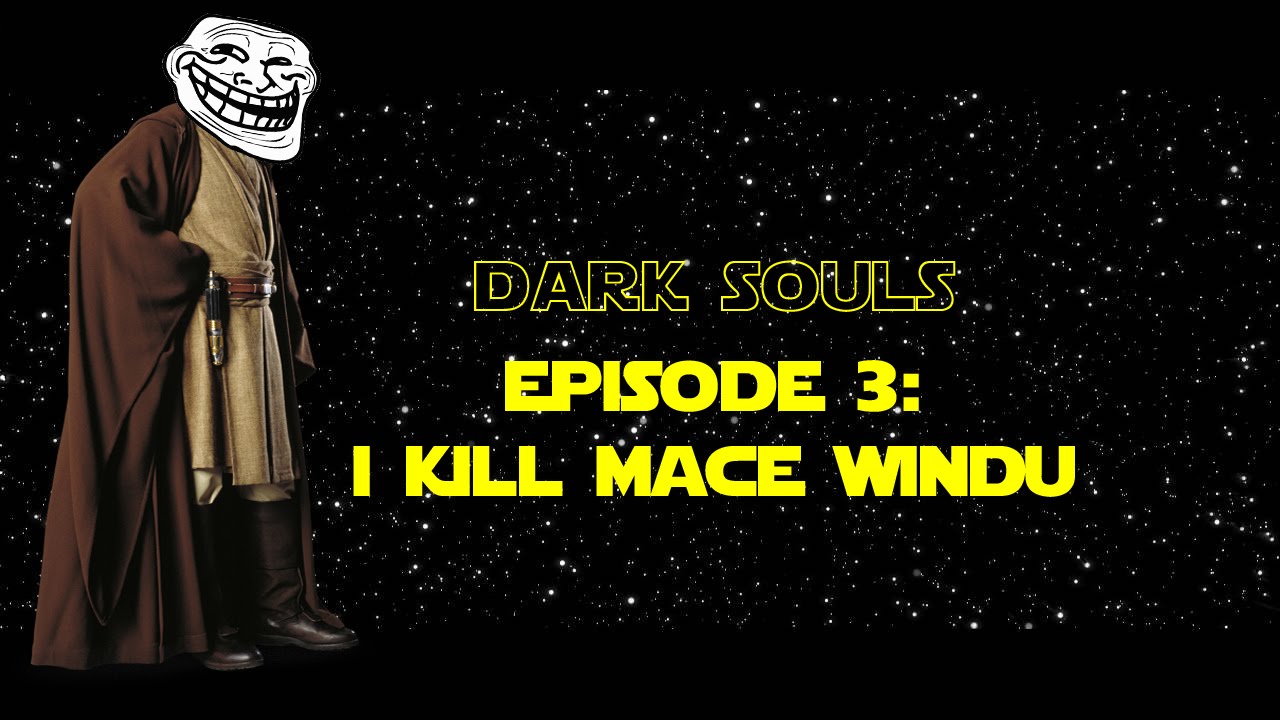 Adele Kills Mace Windu??????- Dark Souls 2- Ep.3