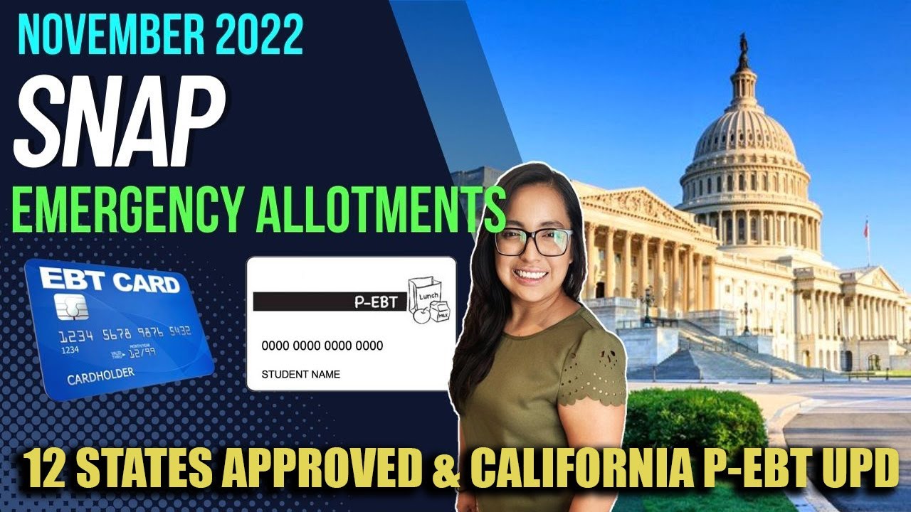 NEW NOVEMBER SNAP EMERGENCY ALLOTMENTS!! 12 STATES APPROVED!! CALIFORNIA P-EBT UPDATE and More