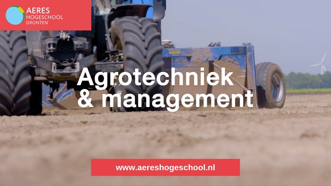 Aeres Hogeschool Dronten | Bachelor | Agrotechniek & Management