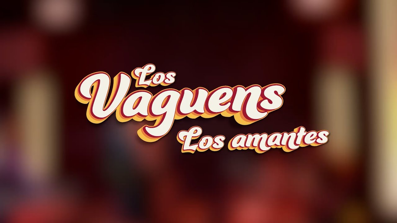 Los Vaguens - Los amantes (En vivo)