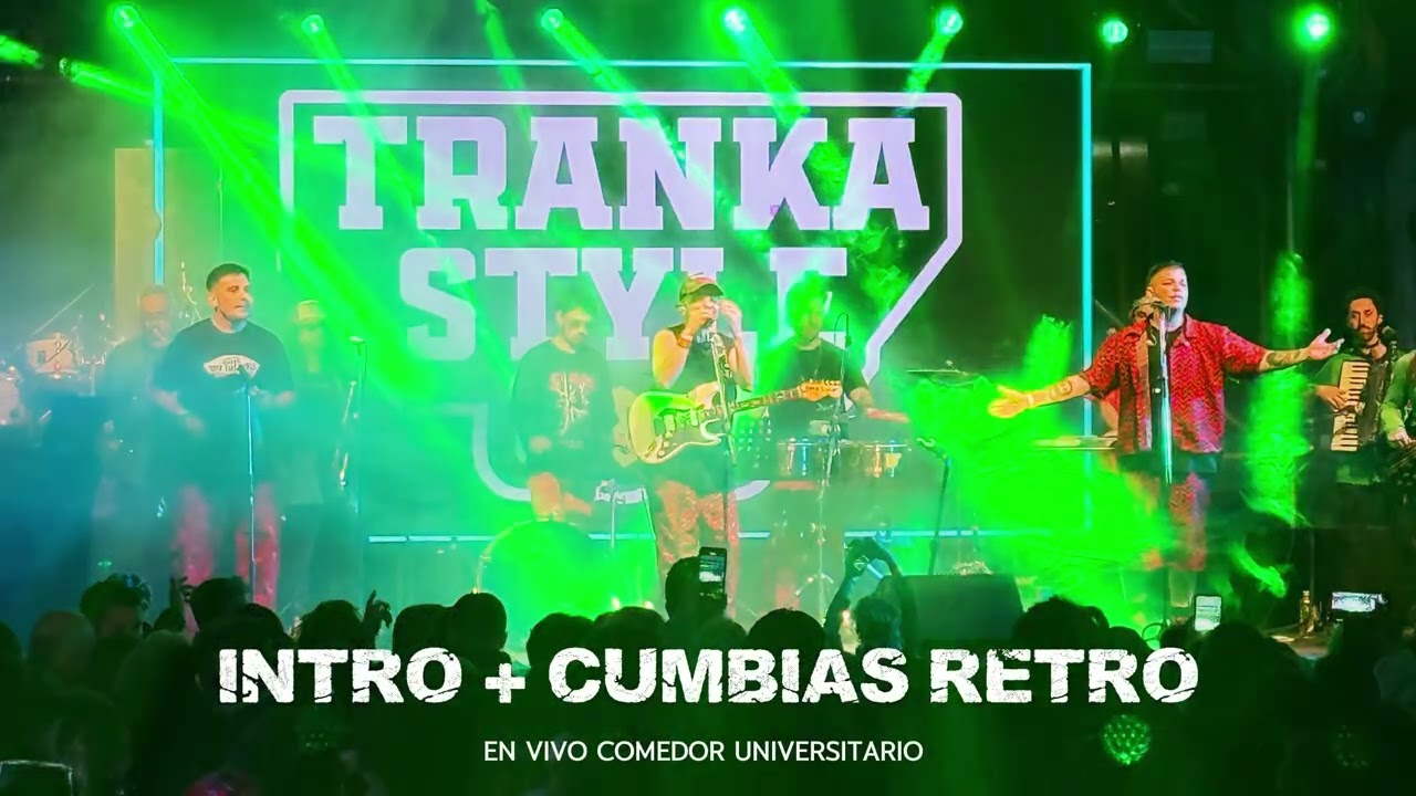 Tranka Style - Intro + Cumbias Retro (vivo comedor UNC)