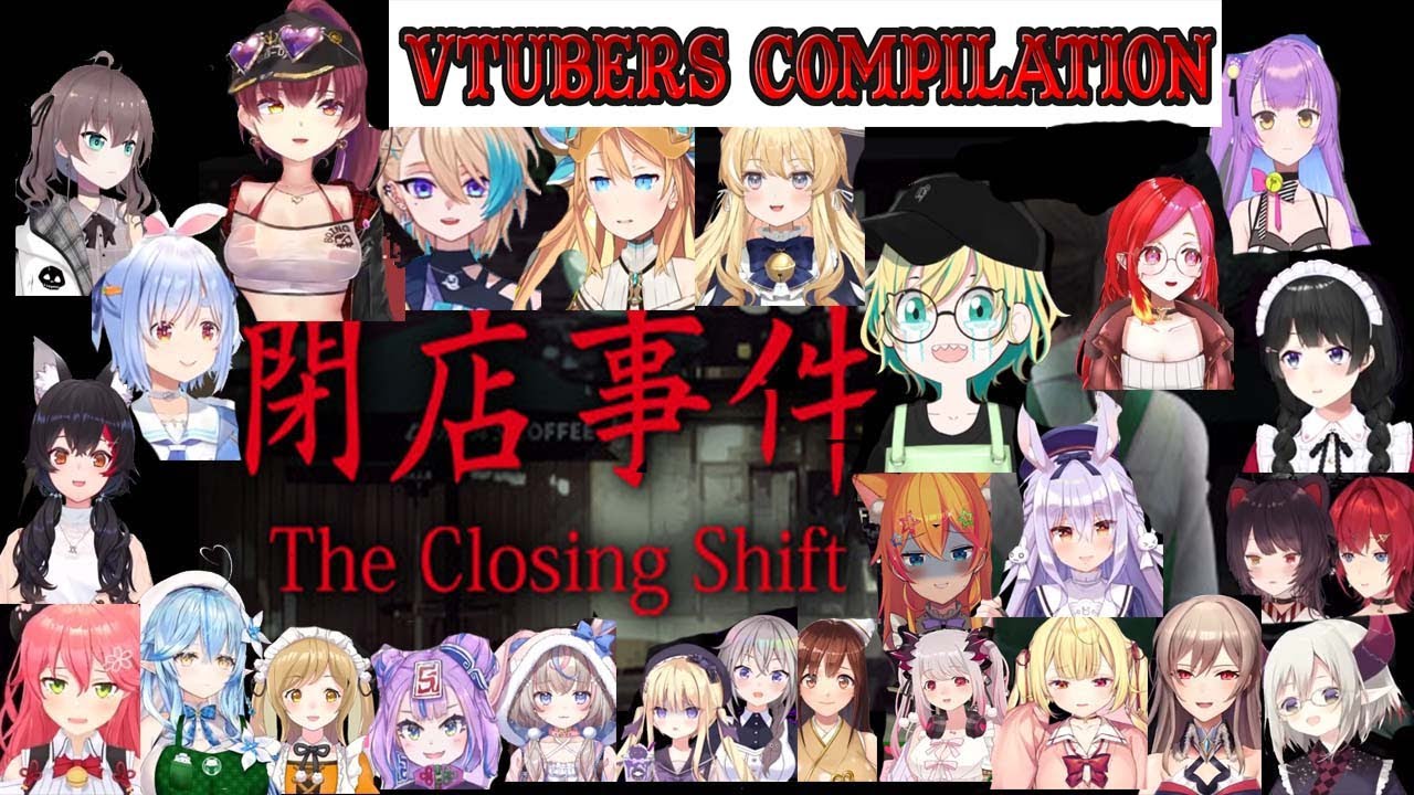Vtubers Closing Shift【 Compilation 】
