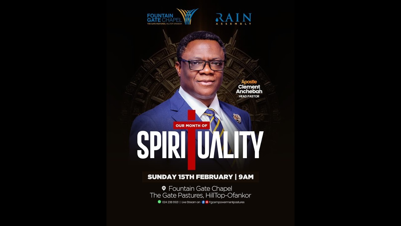 Spirituality | Apostle Clement Anchebah | Rain Assembly | 15-02-2026