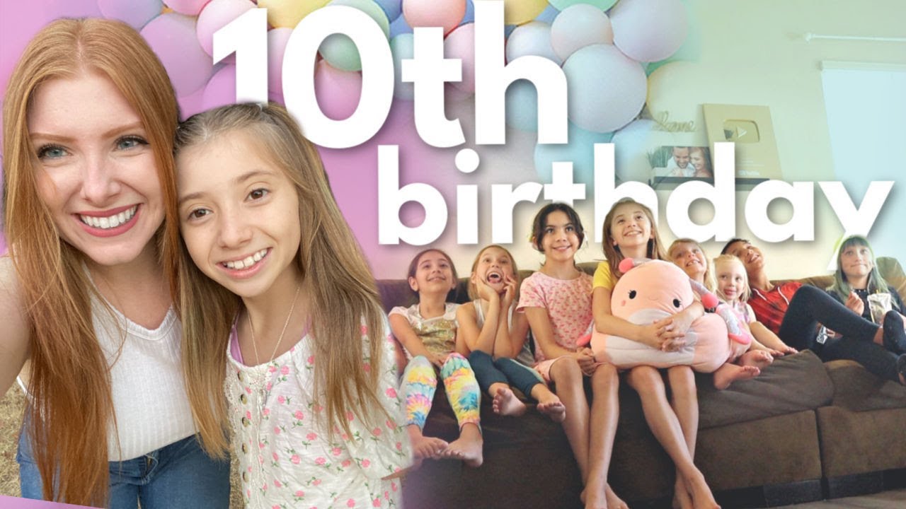 Lilia's 10th BIRTHDAY sleepover w/ 10 GIRLS! (help)