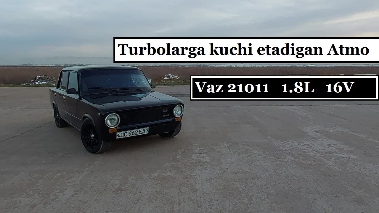 Vaz 21011 1.8L 16V Atmo, Nexia2 1.8L Turbo ga qarshi.