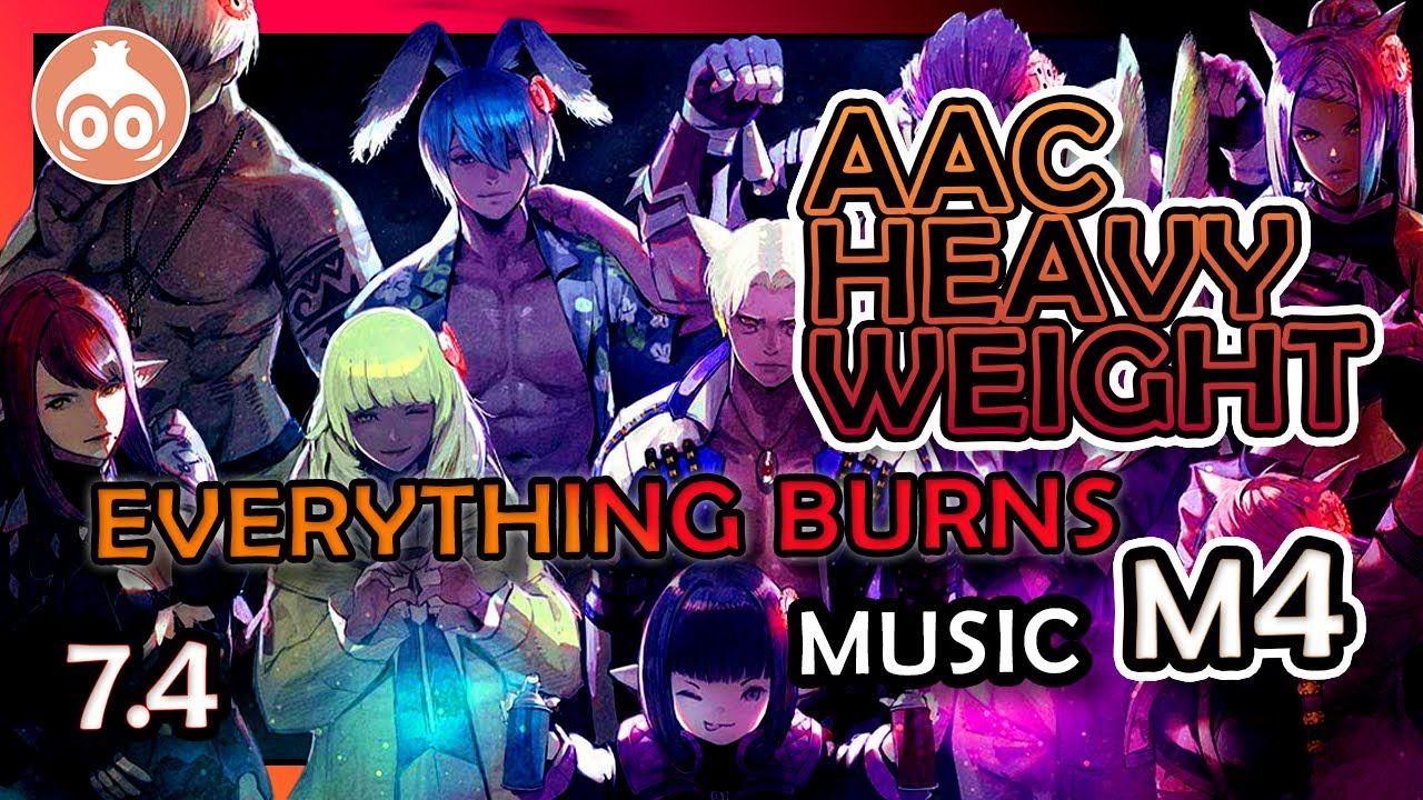 FFXIV | Everything Burns - AAC Heavyweight M4 Music/Theme  | 7.4