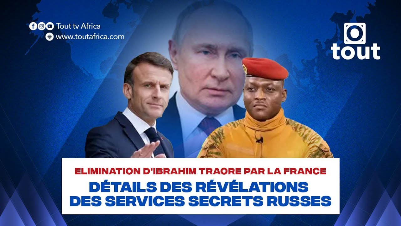 Elimination d'Ibrahim Traore par la France : détails des révélations des services secrets russes