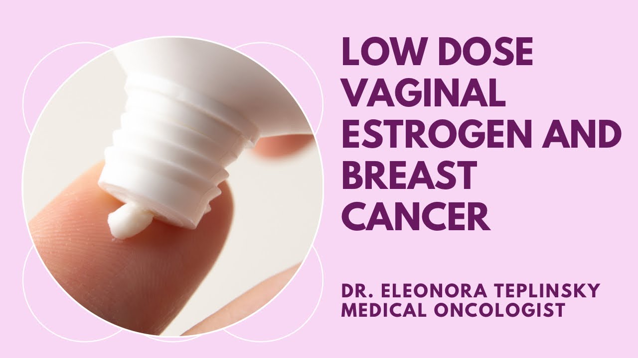 Vaginal Estrogen and Breast Cancer