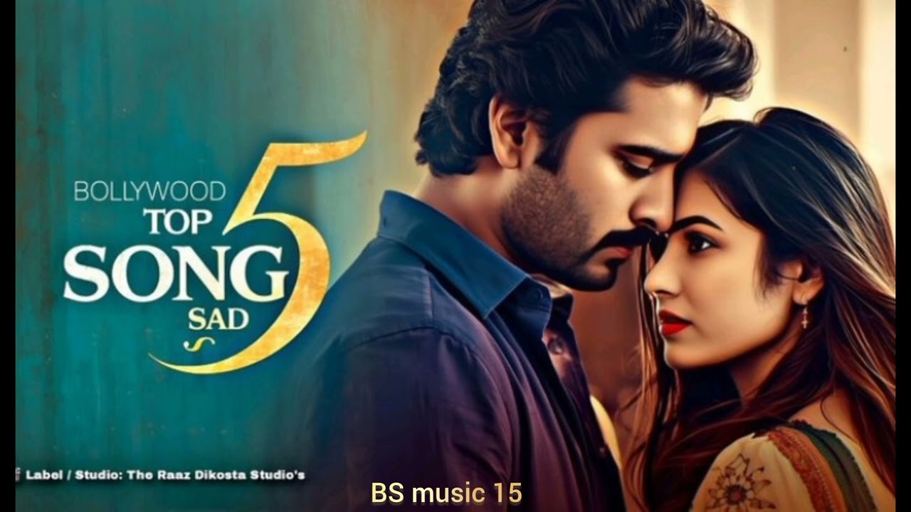 Best 5 heart touching song|  New bollywood hindi song| lo-fi song Best 
