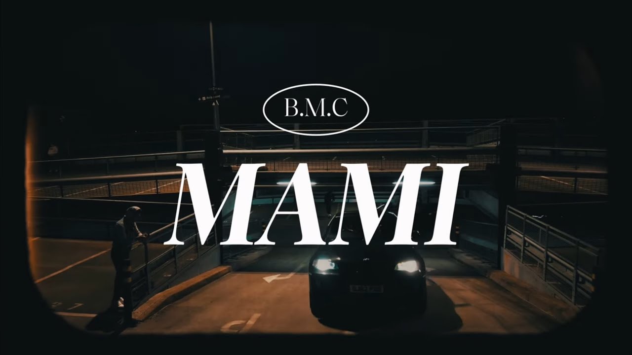 B.M.C-&lsquo;&rsquo;Mami&rsquo;&rsquo; ( Official Music Video)