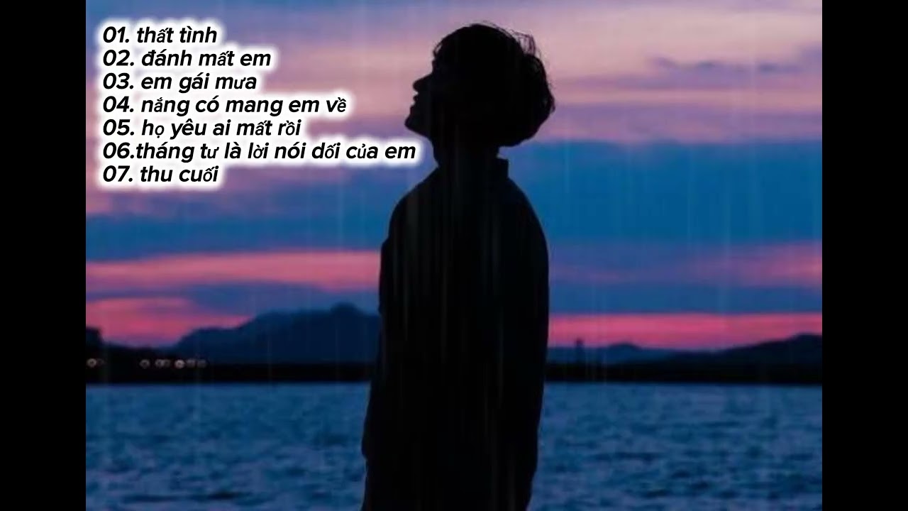 Thất tình, Đánh mất em, Em gái mưa - những bản nhạc trẻ Ballad tâm trạng 