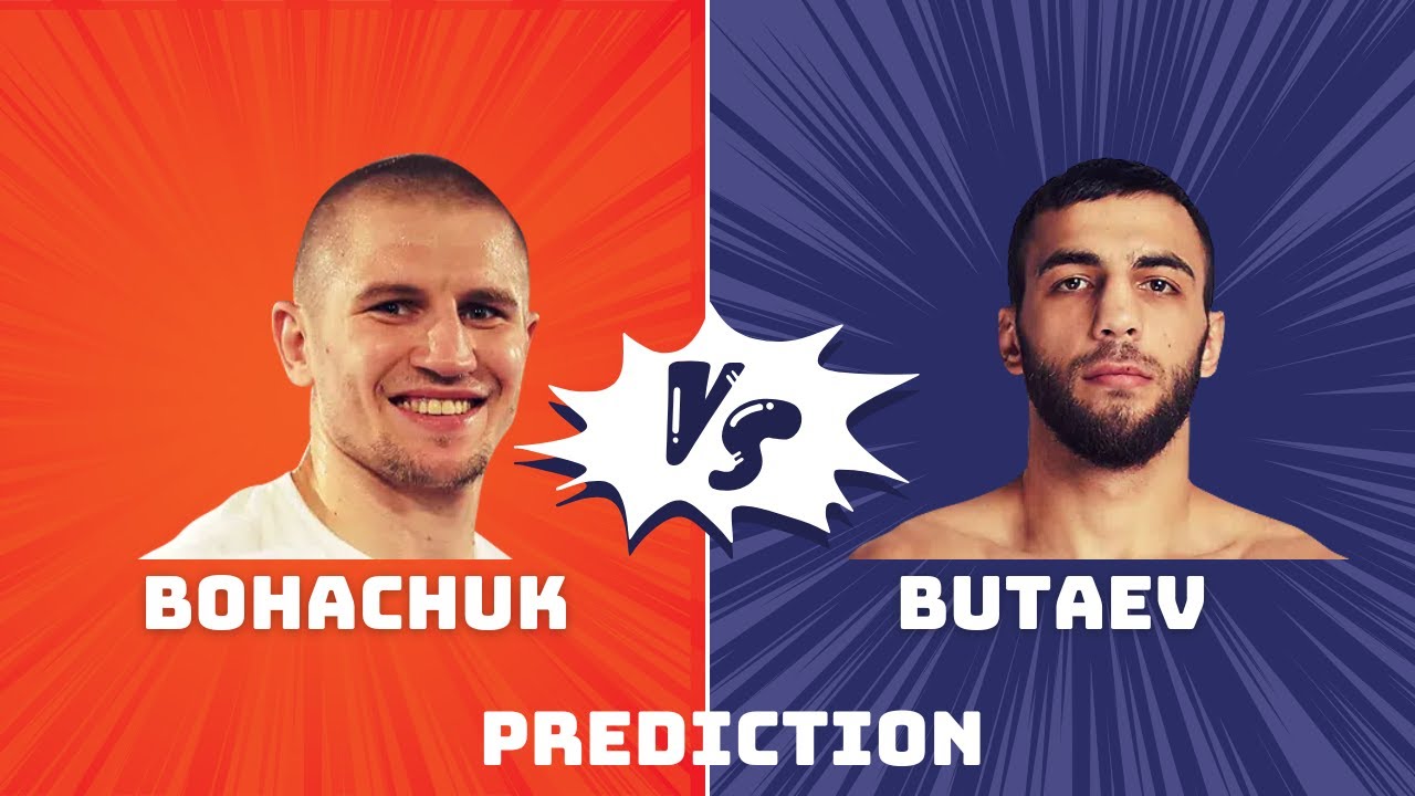 Serhii Bohachuk vs Radzhab Butaev Prediction