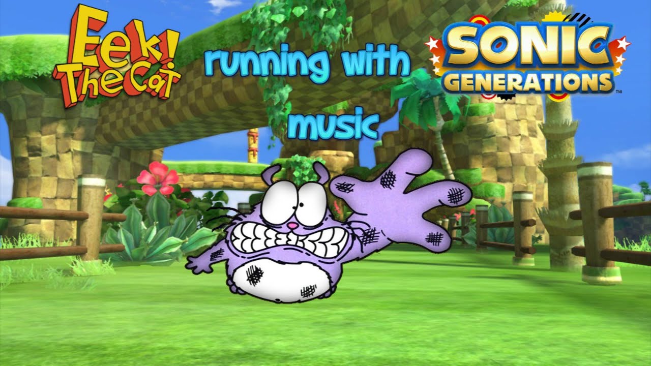 Eek the Cat running with Sonic Generations music