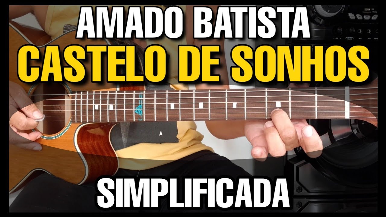 Solos Fáceis de Violão | Amado Batista - Castelo de Sonhos | Whatsapp: 27-997454297