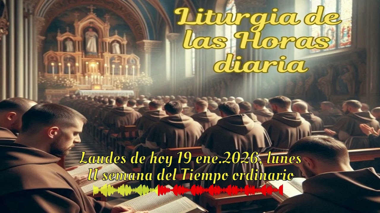 Laudes de hoy 19 ene.2026, lunes II semana del Tiempo ordinario