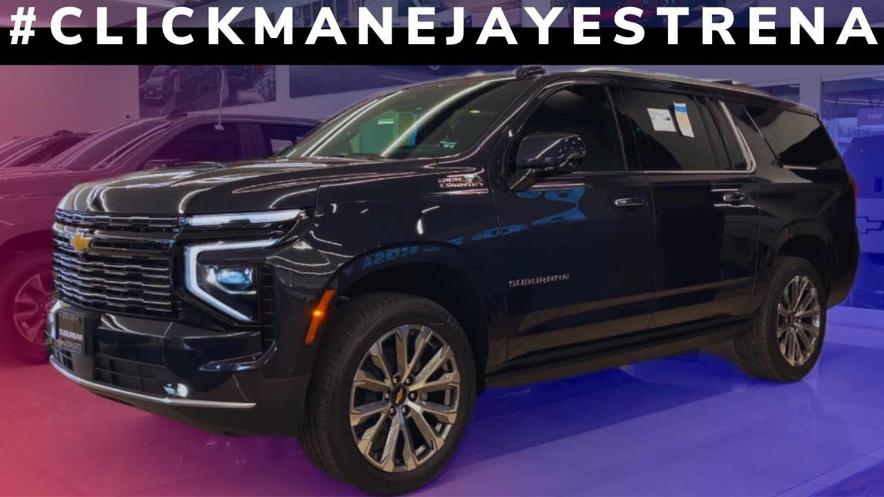 CHEVROLET SUBURBAN HIGH COUNTRY 2025