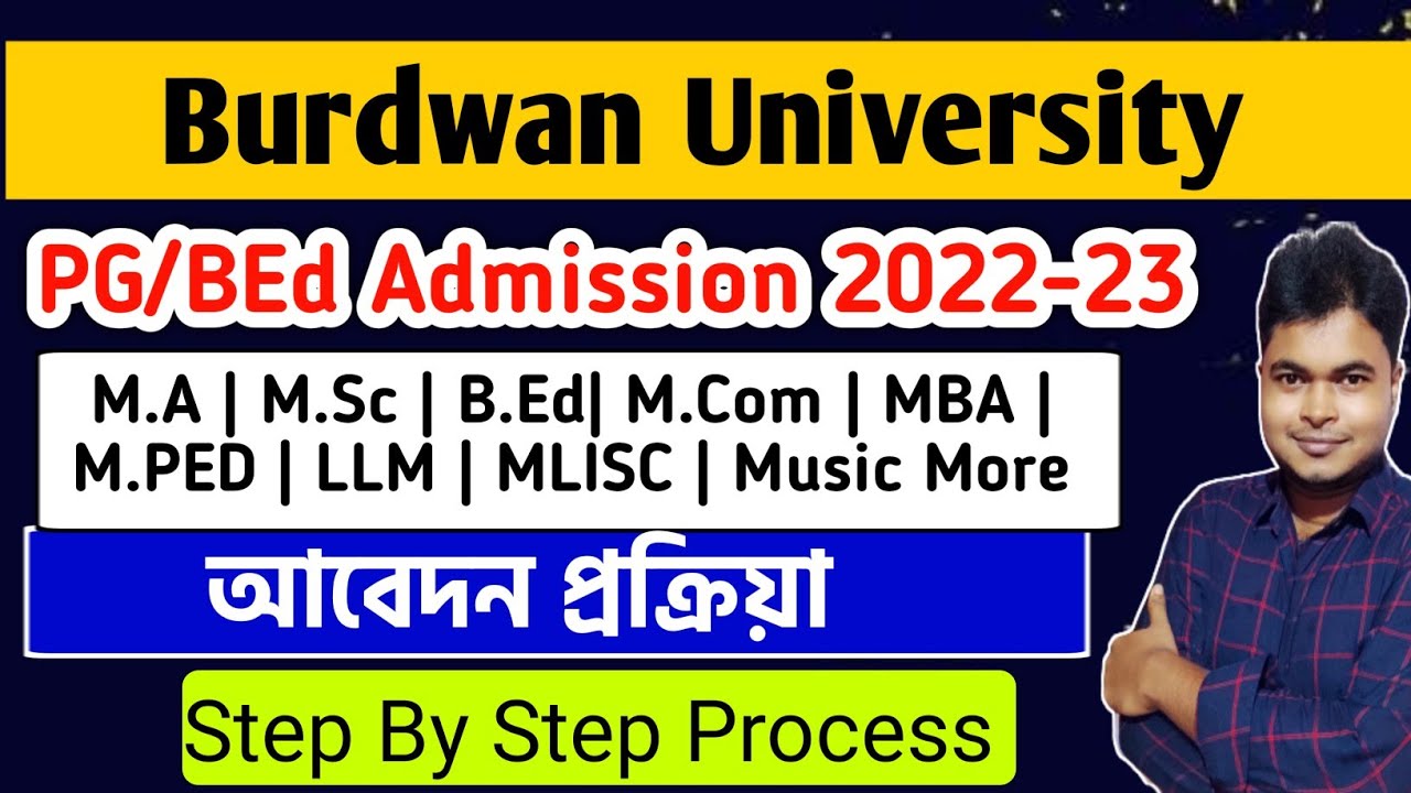 Burdwan University PG & B.Ed Admission 2022 | M.A,M.Sc,M.Com,MBA,LLM | How To Apply Online | BU PG