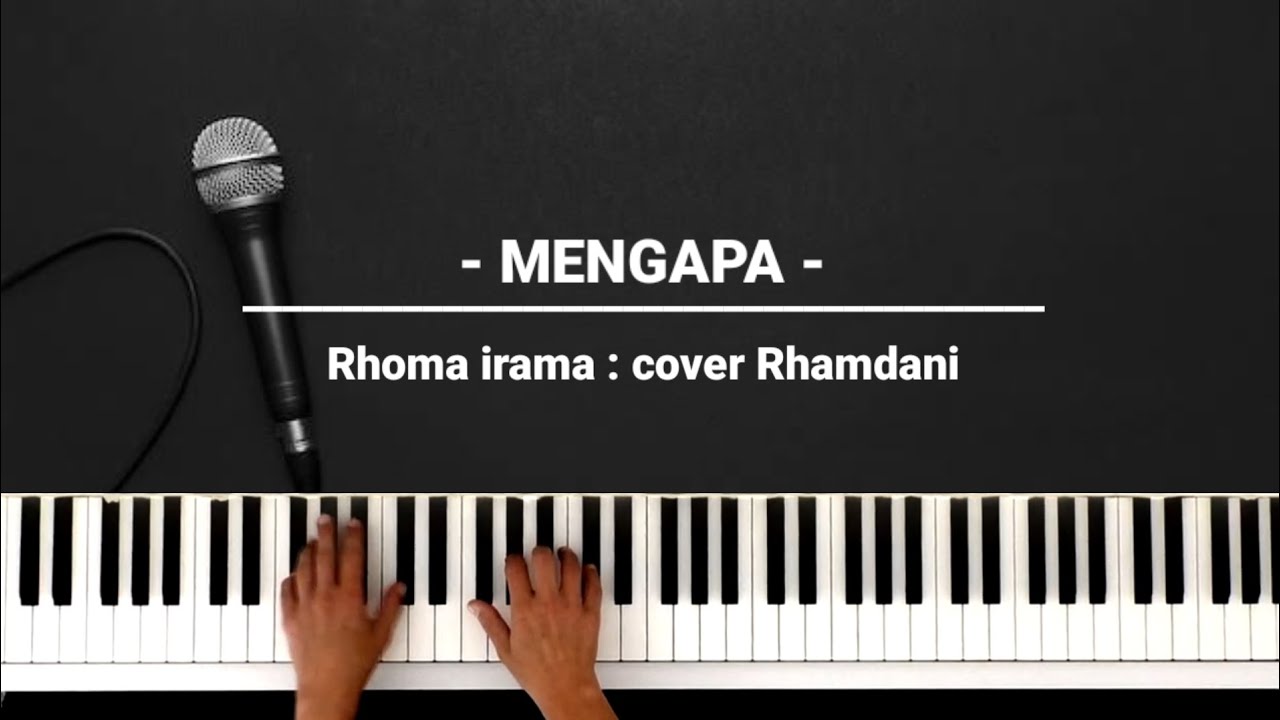KARAOKE - MENGAPA KU MEMUJANYA | RHOMA IRAMA COVER RHAMDANI