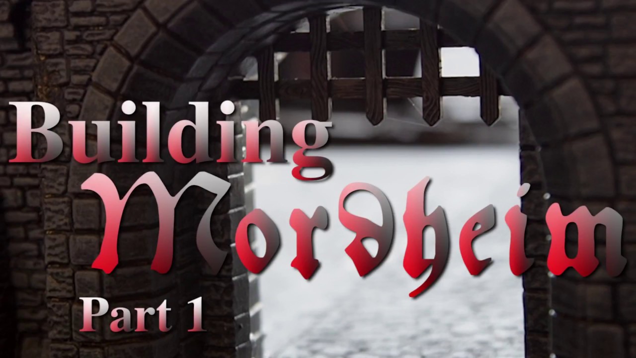 Building Mordheim - Part 1