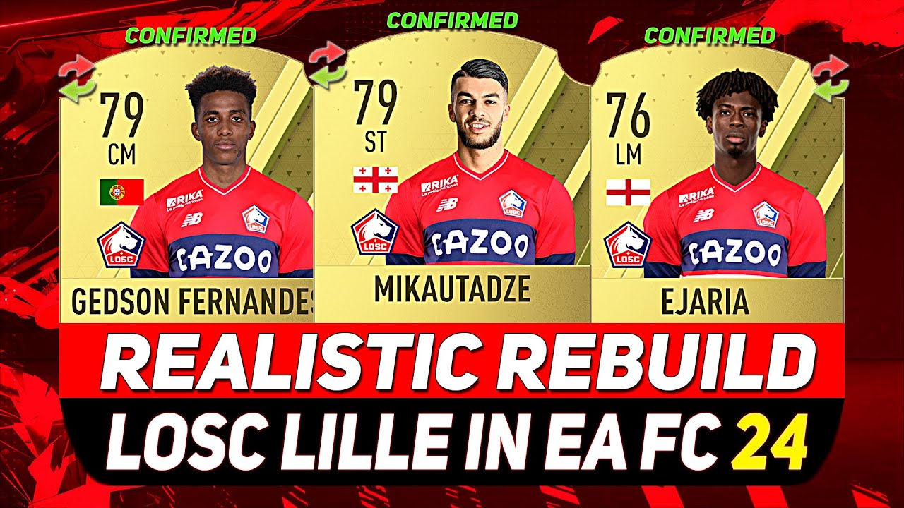 🏆LOSC LILLE REALISTIC REBUILD IN EA FC 24 CAREER MODE! ft. MIKAUTADZE, GEDSON FERNANDES, EJARIA..etc