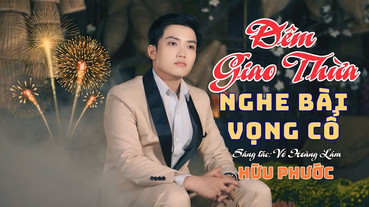 Đêm Giao Thừa Nghe Bài Vọng Cổ| Hữu Phước st Võ Hoàng Lâm.