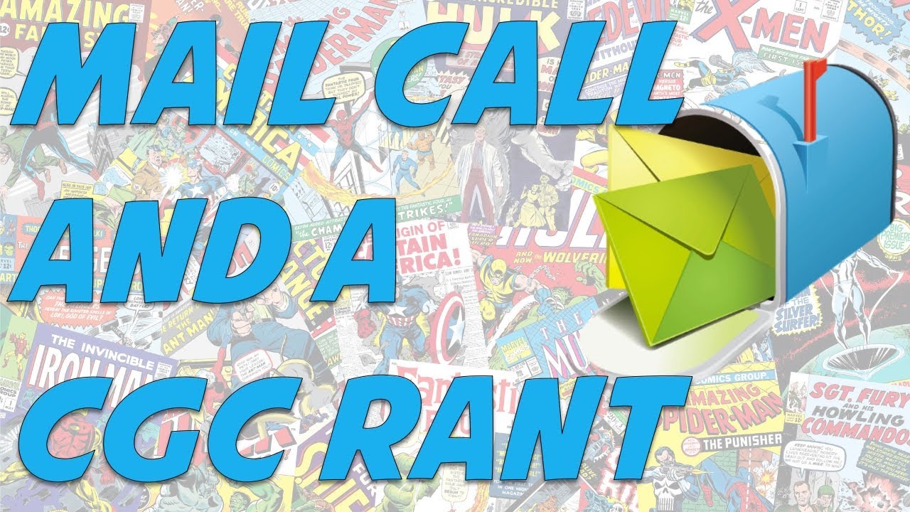 Ep 40 - Mail Call & Minor CGC Rant