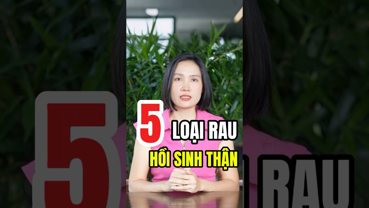 5 Rau Bổ Thận TỐT NHẤT để Bảo Vệ Sức Khỏe Tự Nhi&ecirc;n!
