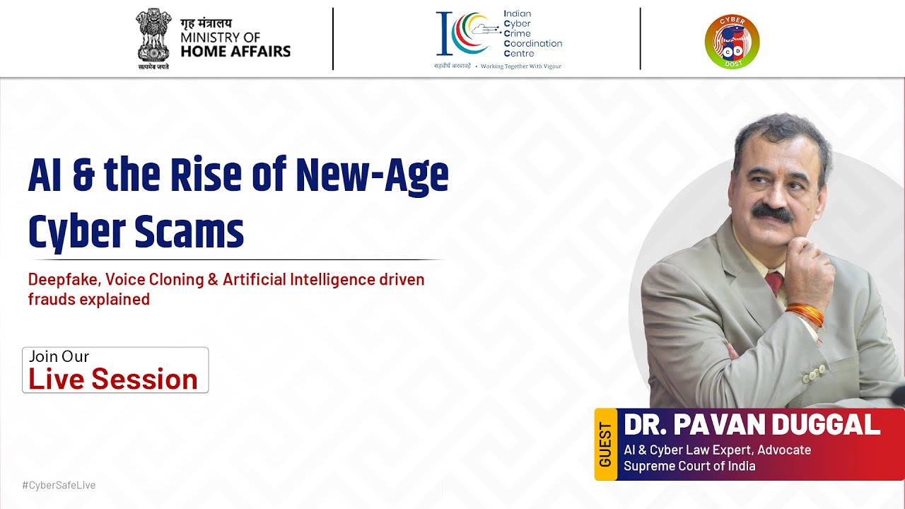 #CyberSafe Live Session 53 | AI & the Rise of New-Age Cyber Scams | Pavan Duggal, Cyber Law Expert
