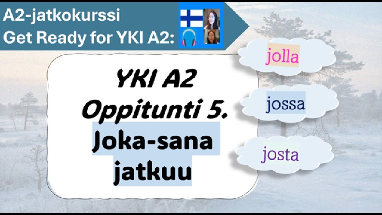 Finnish A2-jatkokurssi 5 | Joka-sana (Osa #2) | Get ready for YKI test