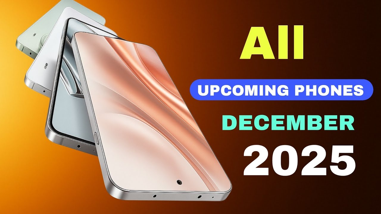 All December Upcoming Phones 2025🔥 Best Killer Phone's & Upcoming mobile 2025