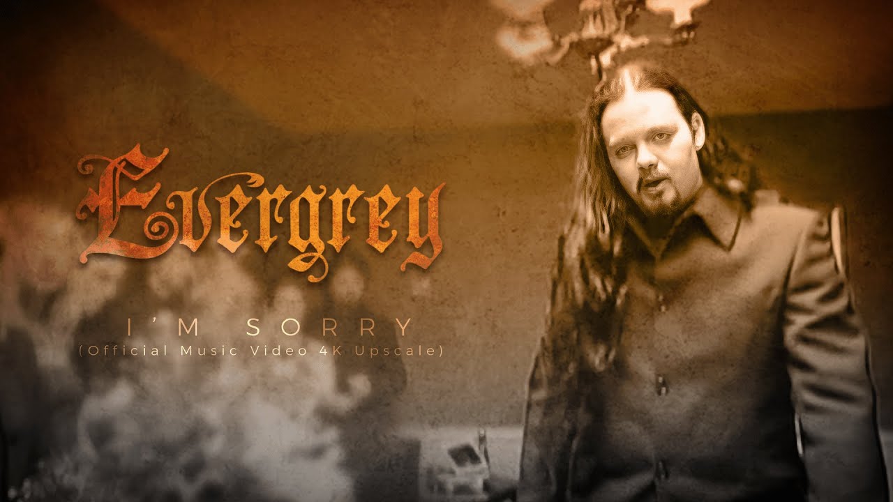 Evergrey - I'm Sorry (Official Music 4K Upscale)