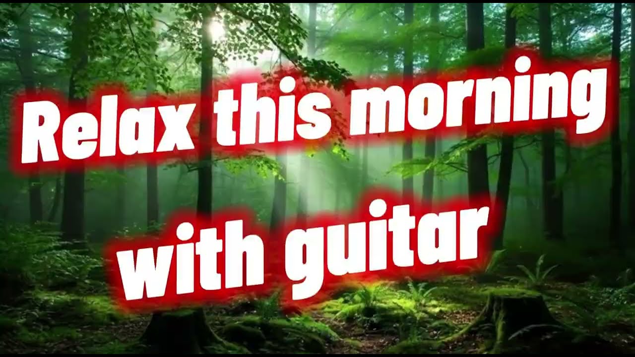 Morning Calm Guitar Music | 11 min