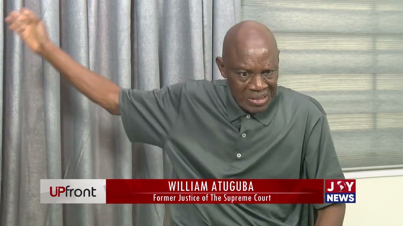 Upfront || Raymond Acquah spends time with former Justice of the Supreme Court, William Atuguba