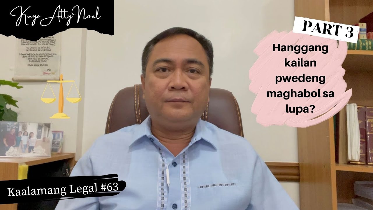 Hanggan kailan puwedeng maghabol sa lupa? (Part 3) | Kaalamang Legal #63