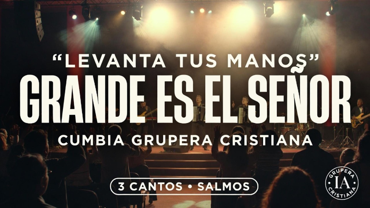 Cumbia Grupera Cristiana Mix: Grande Es El Señor | Levanta Tus Manos | Alaben Su Nombre