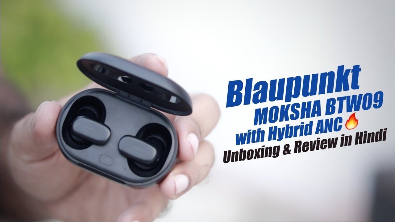 Blaupunkt Moksha BTW09 TWS Earbuds Unboxing & Review | Hybrid Active Noise Cancellation with 35dB🔥