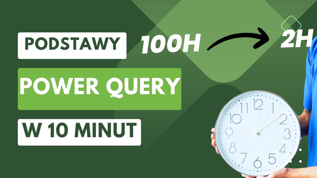 Podstawy Power Query - wejdź na wyższy poziom!
