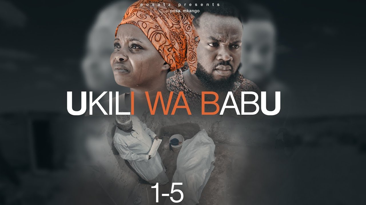 UKILI WA BABU 1-5