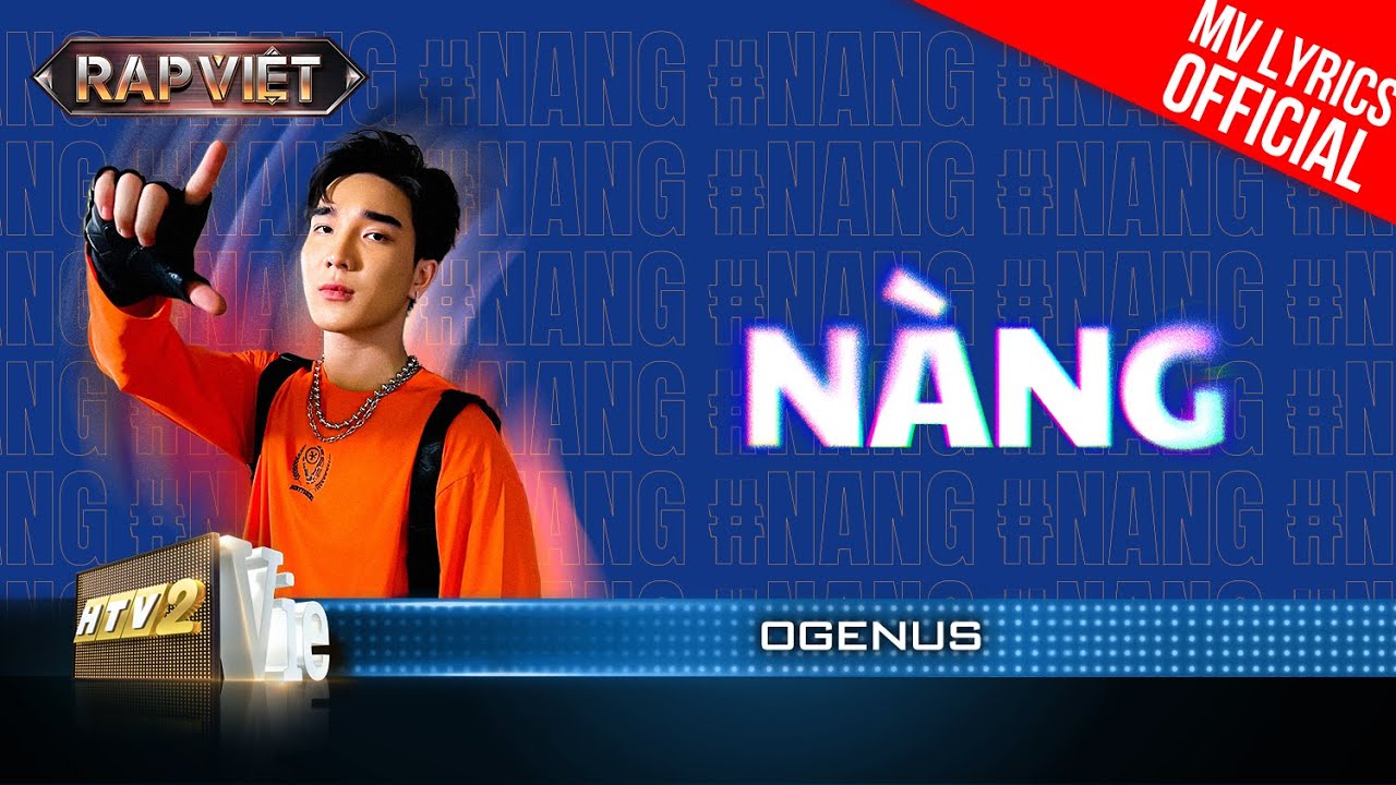 N&agrave;ng - OgeNus - Team BigDaddy | Rap Việt 2023 [MV Lyrics]