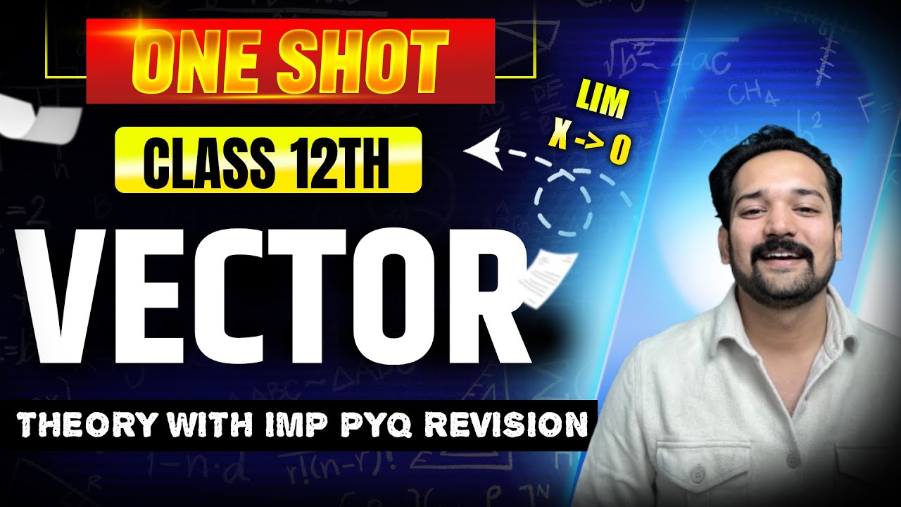VECTOR | ONE SHOT🔥 | CH-10| CORE MATHS  | Class 12 |Last Minute Revision |By Chaman Sir