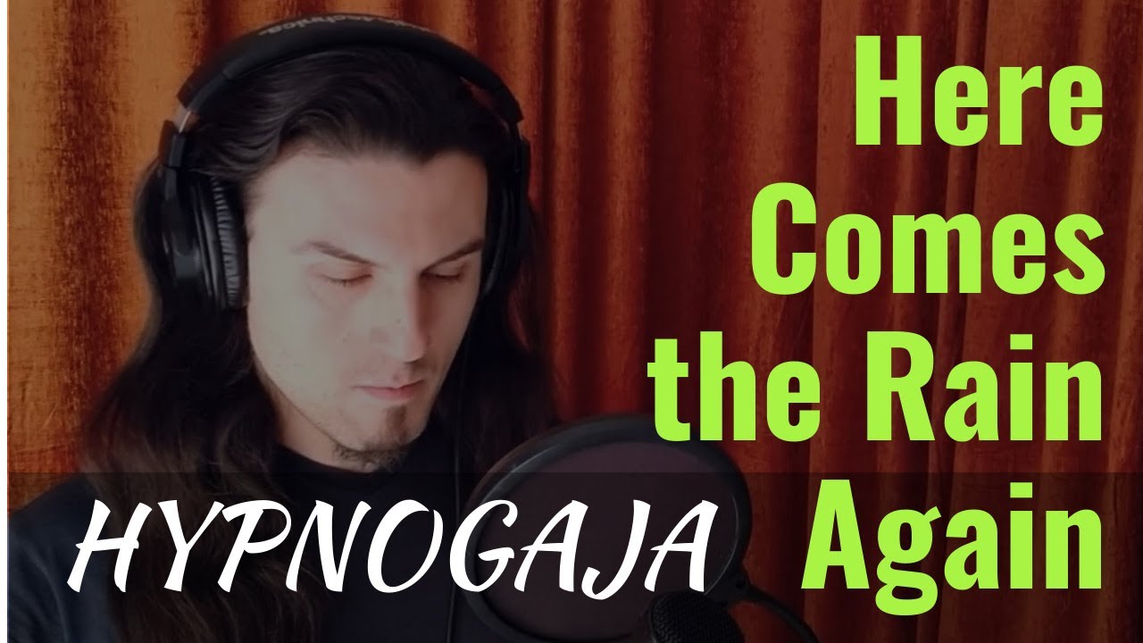 HYPNOGAJA - HERE COMES THE RAIN AGAIN Cover (Vox by Onur Cobanoglu)