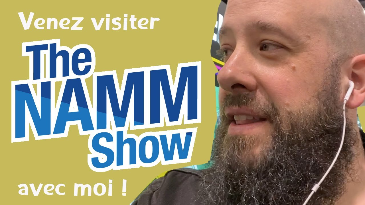 Vlog du NAMM 2023 en direct de Los Angeles !