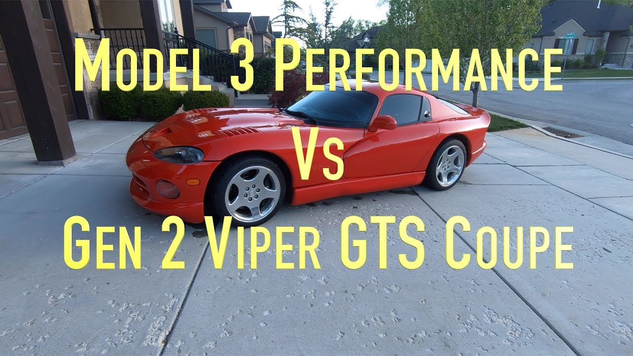 Tesla Model 3 Performance Vs Gen 2 Viper GTS