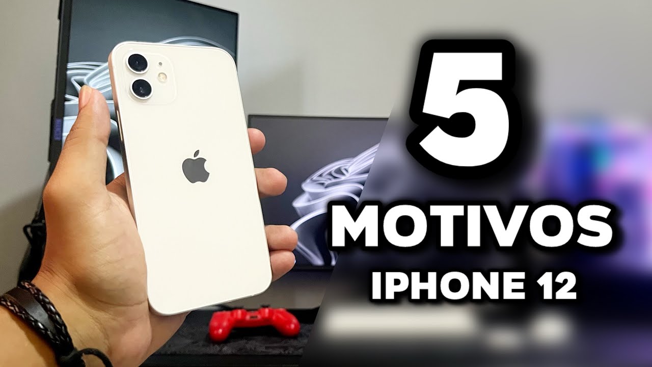 5 MOTIVOS PARA COMPRAR O IPHONE 12 EM 2025