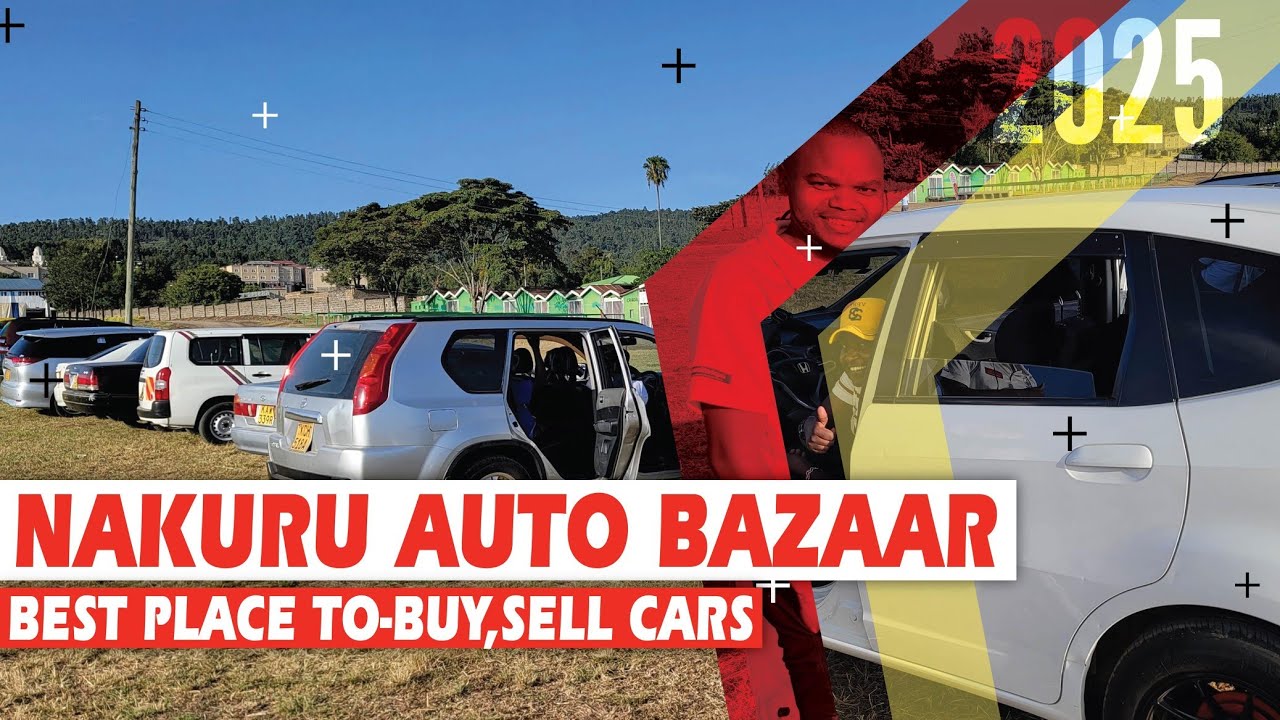 Nakuru Auto Bazaar 2025 Kick Off | Best Place to Shop for Affordable Cars this Year