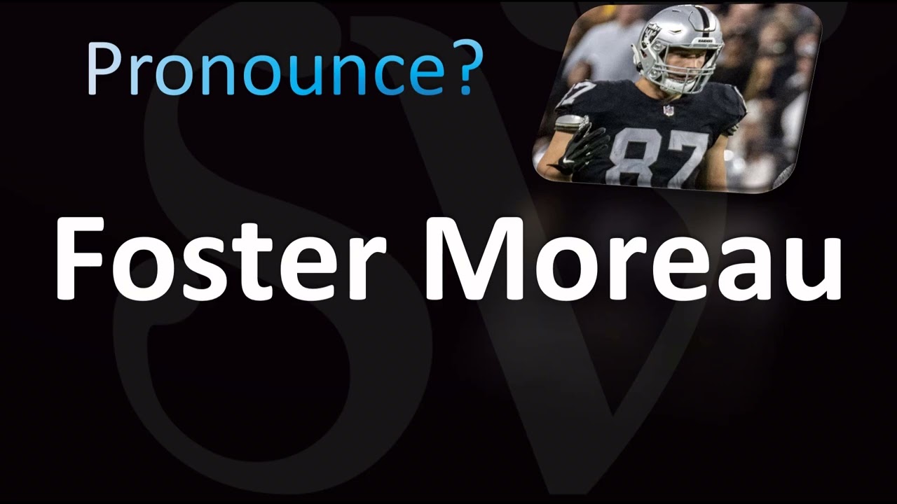 How to Pronounce Foster Moreau (CORRECTLY!)