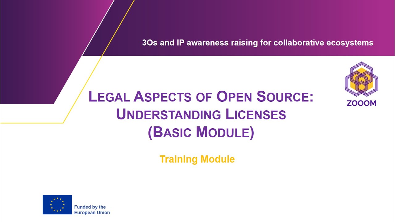 Legal Aspects of Open Source: Understanding Licenses (Basic Module)