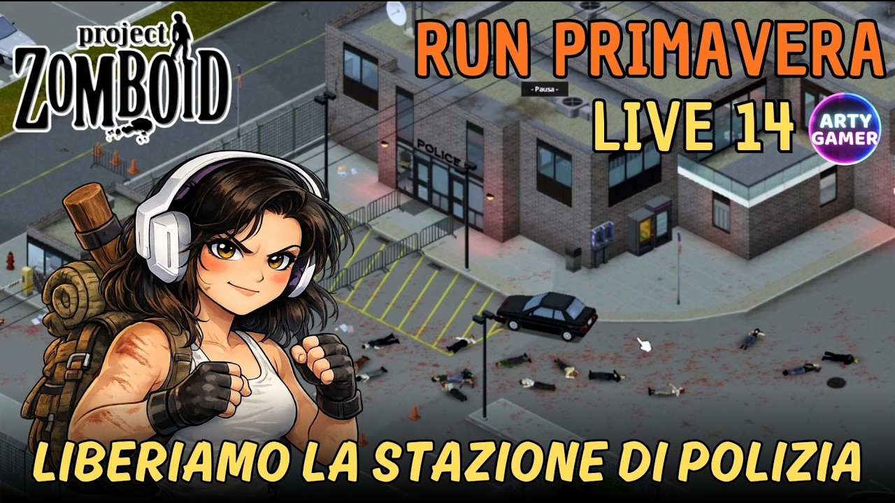 Liberiamo la Stazione di Polizia - RUN PRIMAVERA LIVE 14 -  PROJECT ZOMBOID B42